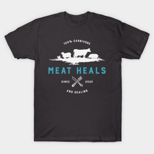 100% Carnivore and Healing Since 2022 T-Shirt